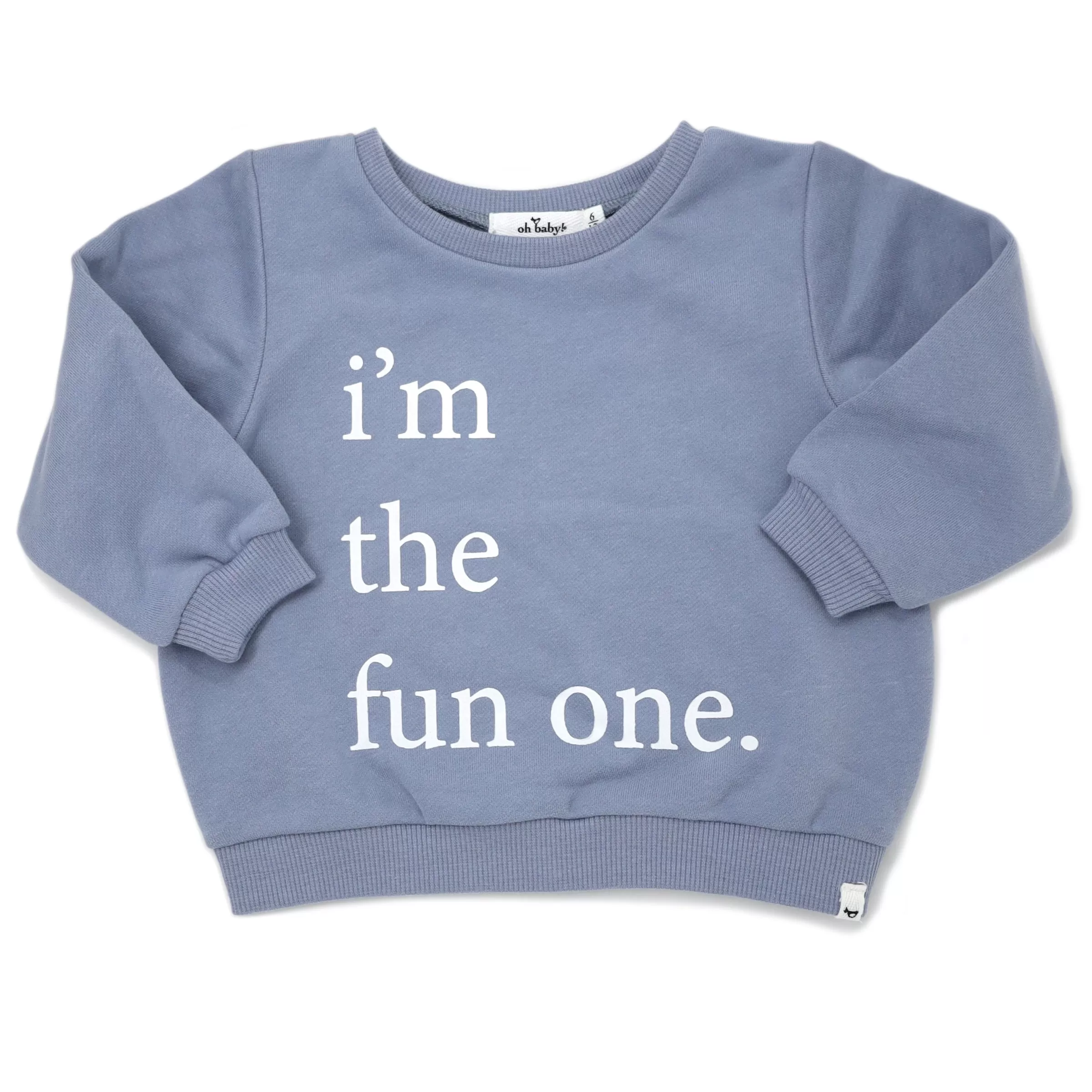 oh baby! Brooklyn Boxy Sweatshirt i'm the fun one Print - Fog