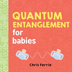 Quantum Entanglement For Babies